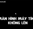 Màn hình máy tính không lên